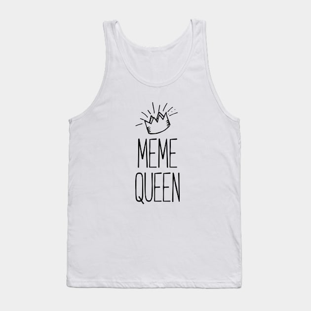 Meme Queen Shirt For Queens! QUEEN OF MEMES Tank Top by RedYolk